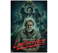Dinner With Leatherface [Digital Video Disc]
