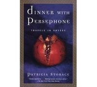 Dinner With Persephone Patricia Storace (Auteur)