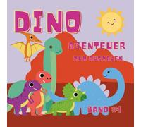 Dino-Abenteuer zum Ausmalen Band 1: Dinosaurier Malbuch - Lustige und kinderfreundliche Dinosaurier-Motive für Jungen und Mädchen ab 3 Jahren
