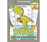 DINO Addition and Subtraction Grade 1: Daily Basic Math Practice for Kids