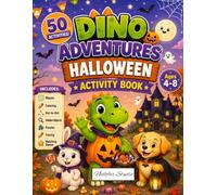 Dino Adventure: Halloween Activity Book.: 50 Fun Halloween Activities for Kids Ages 4-8 | Mazes, Word Searches, Dot-to-Dot, Hidden Pictures, Matching Games, Coloring Pages, Puzzles & More