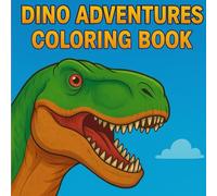 Dino Adventures Coloring Book For Kids: Enjoy countless dinosaurs throughout the land