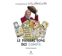 Dino Attanasio, Le Phileas Fogg des Comics Biographie de Dino Attanasio - Wilfried Salomé - Hibou Eds - broché - Bande dessinée