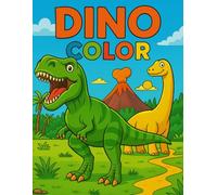 Dino Color - Cahier de coloriage dinosaure pour enfants: Livre d’activités amusantes et éducatives avec des dinosaures à colorier
