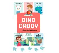 Dino Daddy: A Dream-Walker Story - Jam Packed With Adventure, Giggles And Dinosaurs Perfect For Kids! (The Dream Walker Adventures)