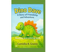 Dino Dave and the Great Big Adventure: Reading and coloring book