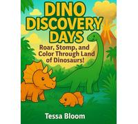 Dino Discovery Days: Roar, Stomp, and Color Through the Land of Dinosaurs!