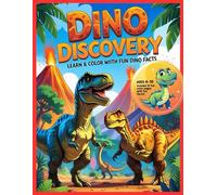 Dino Discovery: Learn & Color with Fun Dino Facts: 72-Page Dinosaur Coloring & Activity Book for Kids Ages 4-10 Includes 32 Coloring Pages and 32 Full-Color Dino Facts with Illustrations