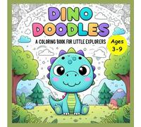 Dino Doodles: A Coloring Book for Little Explorers: (Ages 3-9) 100 pages with Little Dino, High Quality image, 3D Style, Education Purpose, 50 image ... creature "Boost Your Child's Brain Power."