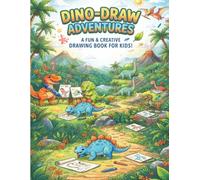 Dino - Draw Adventures: A fun and creative Drawing Book for kids