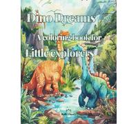 Dino Dreams: A Coloring Book for Little Explorers
