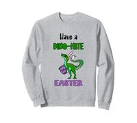 Dino Easter-Funny Dinosaur have a dino-mite easter Sweatshirt