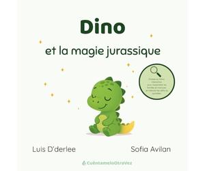 Dino: et la magie jurassique