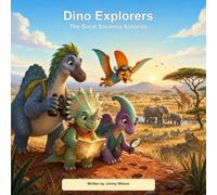 Dino Explorers: The Great Savanna Surprise