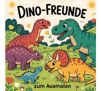 Dino-Freunde zum Ausmalen: Das große Dinosaurier-Malbuch für Kinder ab 4 Jahren - mit liebevollen Ausmalmotiven für kleine Entdecker; Malspaß mit T-Rex & Co