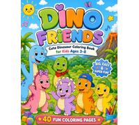 Dino Friends: Cute Dinosaur Coloring Book for Kids Ages 3-8