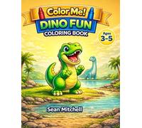 Dino Fun Coloring Book: Fun & Easy Dinosaur Coloring Pages for Kids Ages 3-5