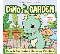 DiNo in the Garden: Fun Dinosaur Coloring Book for Kids | Easy Garden & Nature Scenes, Outdoor Adventures, Perfect for Creative Learning