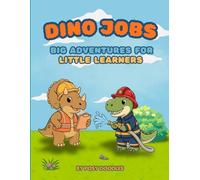 Dino Jobs Coloring Book: Big Adventures for Little Learners: Bold and Easy Occupational Coloring Pages with Cute Dinosaurs Learning Fun Jobs