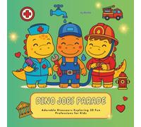 Dino Jobs Parade: Adorable Dinosaurs Exploring Fun Professions for Kids