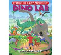 Dino Lab - Anson Montgomery - Choose Your Own Adventure/Open Road - ebook (ePub) - Livre