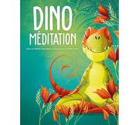 Dino méditation - Lorena Pajalunga - White Star Kids - cartonné - Livre-jeu