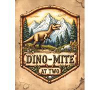 Dino-Mite at Two Dinosaur 2nd Birthday Party Guest Book: Sign-In Book for 200 Guests | Wishes, Messages & Photo Pages | Party Decor Notes + Gift Log | Cute Keepsake Memory Book for Toddlers