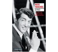 Dino - Nick Tosches - Rivages - Poche - Essai