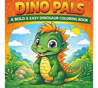 Dino Pals: A Bold & Easy Dinosaur Coloring Book: Simple, Cute, and Fun Dinosaur Coloring Pages for Kids, Beginners, and Relaxation