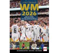 Dino Reisner Si WM 2026 Alles zur Fußball WM in den USA, Kanada und Mexi (Relié)