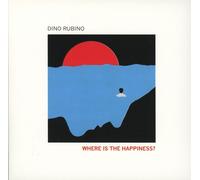 DINO RUBINO - WHERE IS THE HAPPINESS? CD NEUF