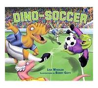 Dino-Soccer, Carolrhoda Picture Books Lisa Wheeler (Auteur)
