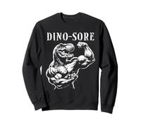 Dino-Sore T-Rex - Funny Pun Sore Muscles Haltérophilie Gym Sweatshirt