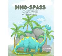 Dino-Spaß für kleine Entdecker! Mein Erstes Dinosaurier-Ausmalbuch: DINOSAURIER Malbuch-Male und gestalte deinen eigenen Dinosaurier!