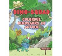 Dino-Squad - Colorful Dinosaurs in Action: Bold and Cute Coloring Pages Perfect for Entertaining Avid Dinosaur Lovers of All Ages | Perfect for ... motor skills, and bringing on the smiles.