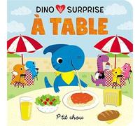 Dino surprises À table - Collectif - Presses Aventure - cartonné - Album éveil dès la naissance