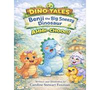 Dino Tales: Benji the Big Sneezy Dinosaur