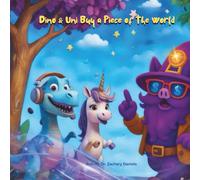 Dino & Uni Buy a Piece of the World: Investing in Stocks for Kids
