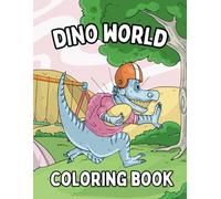 Dino World Colorind Book for Kids: Fun Coloring Pages with Dinosaurs for Children Ages 4-8