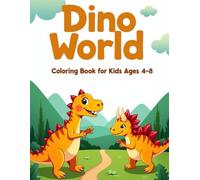 Dino World: Coloring Book - 48 Super Fun Designs for Kids Ages 4-8