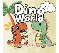 Dino World Coloring Book for Kids: Fun & Cute Dinosaur Pages for Little Explorers! - A Creative and Educational Coloring Book for Kids