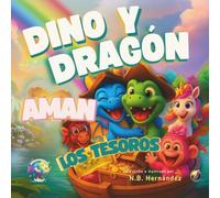 Dino y Dragón AMAN los Tesoros: Cuento infantil para todo tipo de familias sobre diversidad, inclusión, amor, gestión de emociones, autoestima e ... aventura interactiva ilustrada en español.