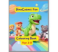 DinoCosmic Fun|Dinosaur in Space Coloring Book for Kids Ages 3-8: Cute and Easy Astronaut Dinosaur Coloring Pages with Planets, Rockets, and Stars