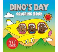 DINO'S DAY: 30 Fun Pages of Cute Dinosaurs Exploring, Playing, and Traveling Together | 8.5 x 8.5" Activity Book for Boys and Girls
