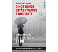 Dinos Dónde Estás Y Vamos A Buscarte - [Livre en VO] Pérez Urbano, Marisol (Auteur)