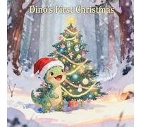 Dino's First Christmas: A cute story for celebrate baby's first Christmas