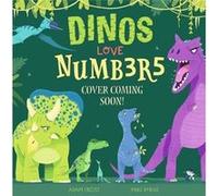 Dinos Love Numbers by Adam Frost Adam Frost (Auteur)