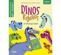 Dinos Rigolos - Un étrange objet - CP niveau 1 - Premières lectures Lito