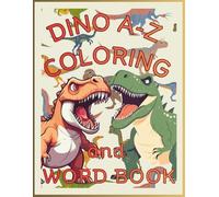 Dinosaur A-Z Coloring & Handwriting Book for Kids Ages 4-12: 26 Prehistoric Jungle Coloring Pages with Letter Tracing & Vocabulary Practice - Educational Homeschool Learning Activity Workbook