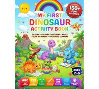 Dinosaur Activity Book for Kids Ages 2-5: Tracing, Coloring, Matching, Mazes, Color by Number, Letters, Numbers & Fun Preschool Learning Activities for Kids Ages 2-5